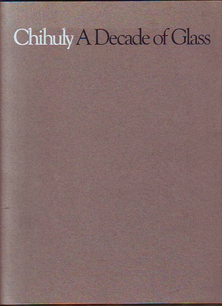 Image for CHIHULY, A Decade of Glass