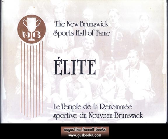 Image for ELITE, The New Brunswick Sports Hall of Fame, Le Temple de la Renommee sportif du Nouveau-Brunswick
