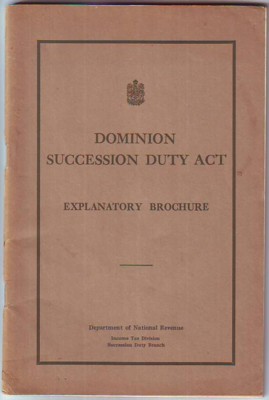Image for DOMINION SUCCESSION DUTY ACT, Explanatory Brochure
