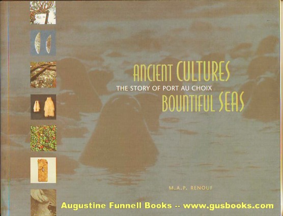 Image for ANCIENT CULTURES, BOUNTIFUL SEAS, The Story of Port au Choix (signed)