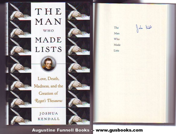 Image for THE MAN WHO MADE LISTS, Love, Death, Madness, and the Creation of Roget's Thesaurus (signed)