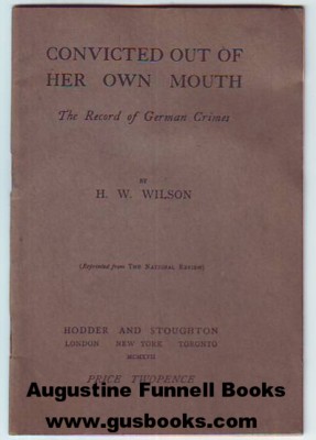 CONVICTED OUT OF HER OWN MOUTH, The Record of German Crimes Image for CONVICTED OUT OF HER OWN MOUTH, The Record of German Crimes