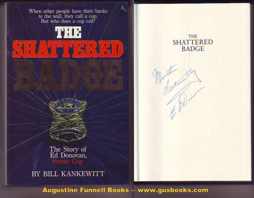 THE SHATTERED BADGE, The Story of Ed Donovan, Stress Cop (signed by Donovan) Image for THE SHATTERED BADGE, The Story of Ed Donovan, Stress Cop (signed by Donovan)