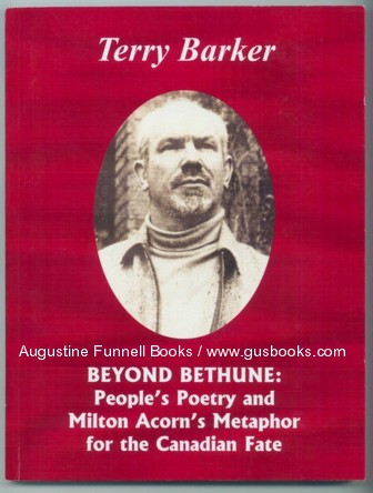Image for BEYOND BETHUNE: People's Poetry and Milton Acorn's Metaphor for the Canadian Fate (signed)