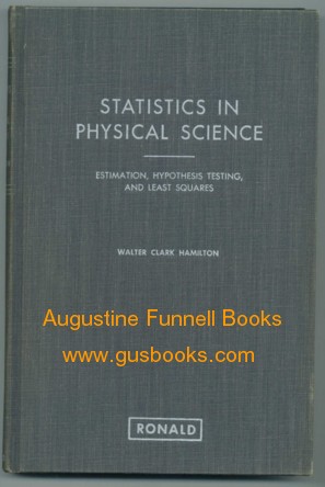Image for STATISTICS IN PHYSICAL SCIENCE, Estimation, Hypothesis Testing, and Least Squares