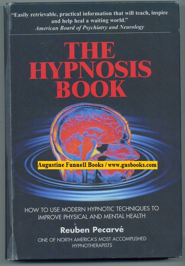 Image for THE HYPNOSIS BOOK: How to Use Modern Hypnotic Techniques to Improve Physical and Mental Health (signed)