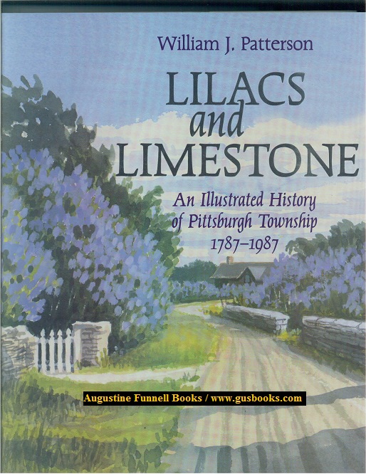 Image for LILACS AND LIMESTONE, An Illustrated History of Pittsburgh Township, 1787-1987 (signed)