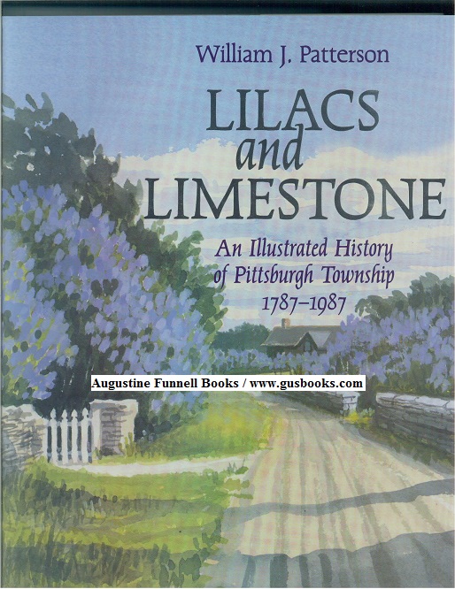 Image for LILACS AND LIMESTONE, An Illustrated History of Pittsburgh Township, 1787-1987