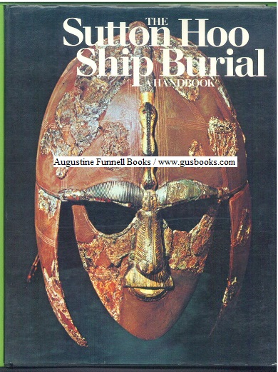 Image for THE SUTTON HOO SHIP BURIAL, A Handbook (signed)