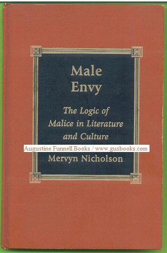 Image for MALE ENVY, The Logic of Malice in Literature and Culture (inscribed and signed)