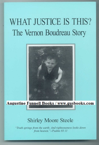 Image for WHAT JUSTICE IS THIS?, The Vernon Boudreau Story (signed)