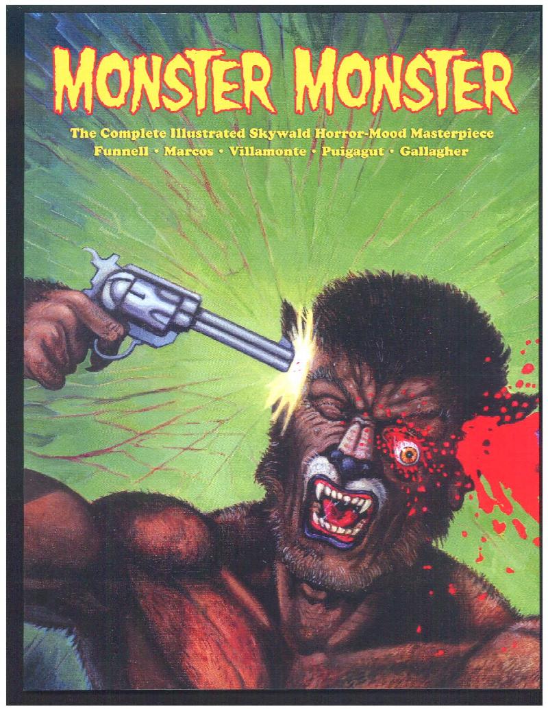 Image for MONSTER, MONSTER, The Complete Illustrated Skywald Horror-Mood Masterpiece (signed)