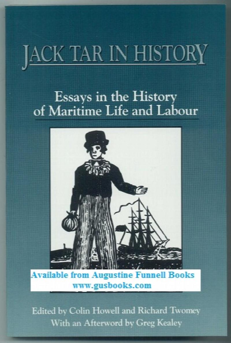 JACK TAR IN HISTORY, Essays in the History of Maritime Life and Labour