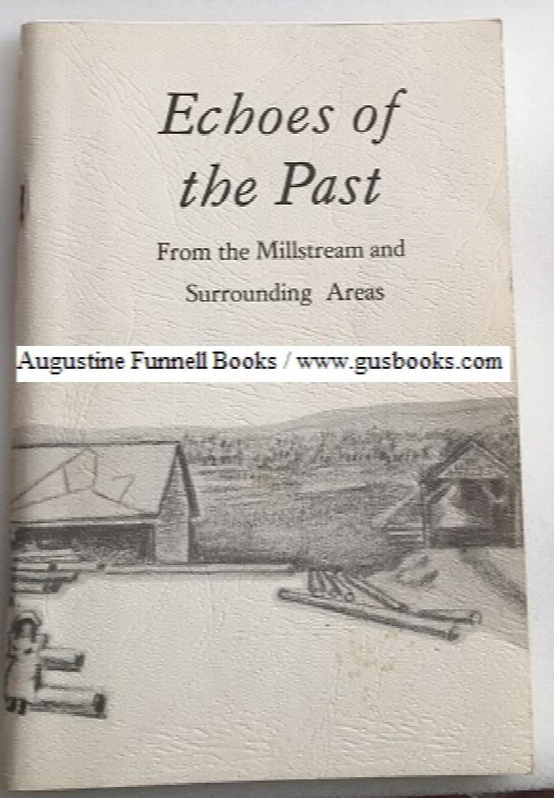 Image for ECHOES OF THE PAST From the Millstream and Surrounding Areas