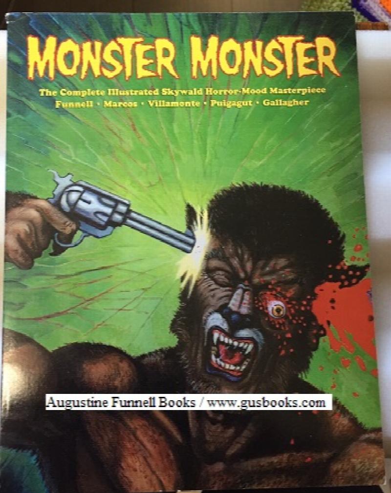 Image for MONSTER, MONSTER, The Complete Illustrated Skywald Horror-Mood Masterpiece (signed)