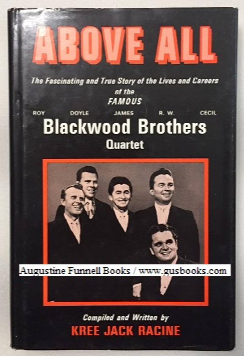 Image for ABOVE ALL, The Fascinating and True Story of the Lives and Careers of the Famous Blackwood Brothers Quartet (signed)