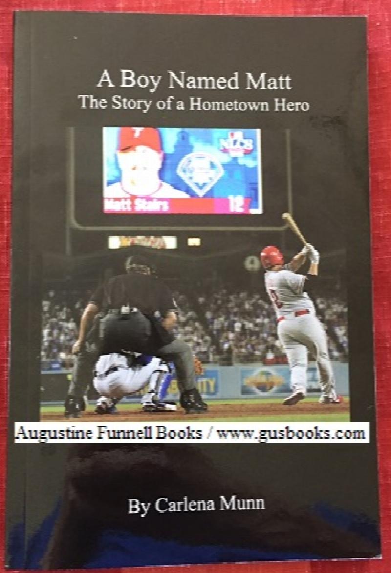Image for A BOY NAMED MATT, The Story of a Hometown Hero (signed by Munn & Stairs)