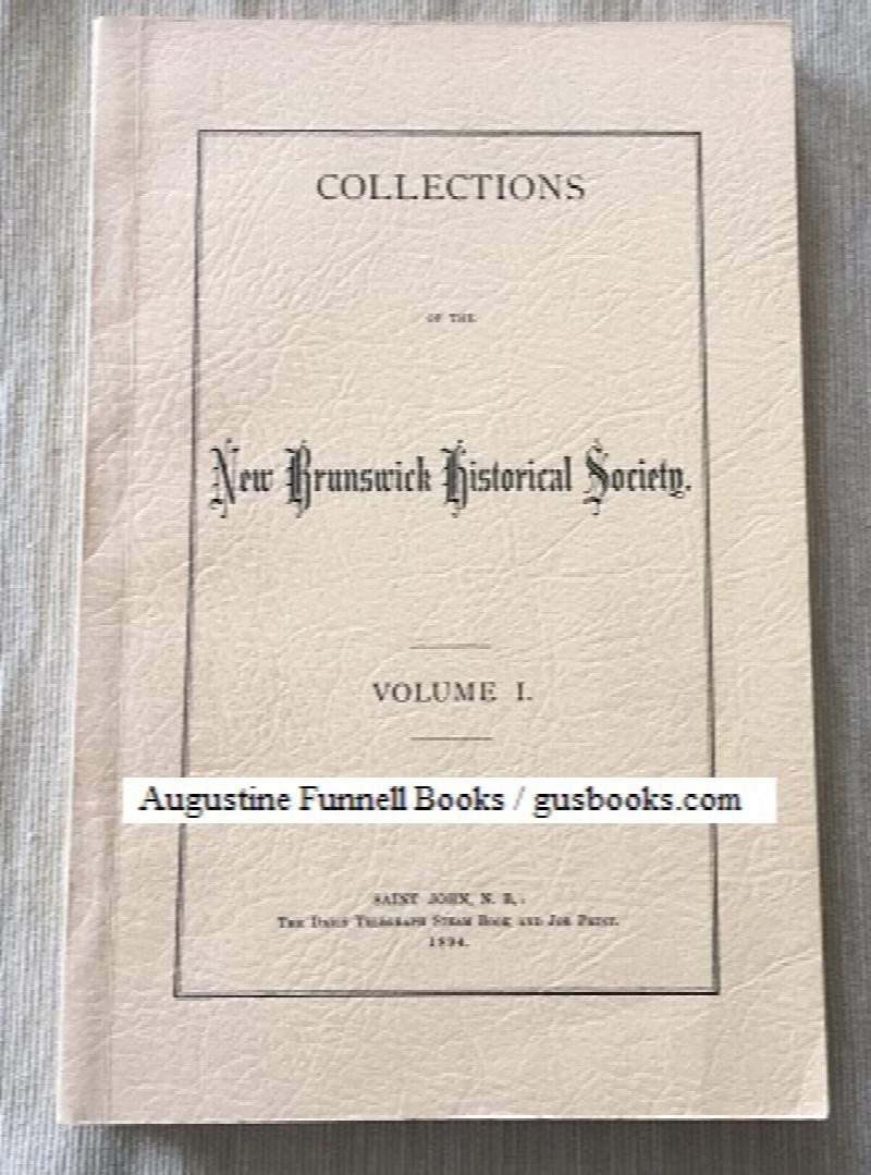 Image for Collections of the New Brunswick Historical Society.  Volume 1