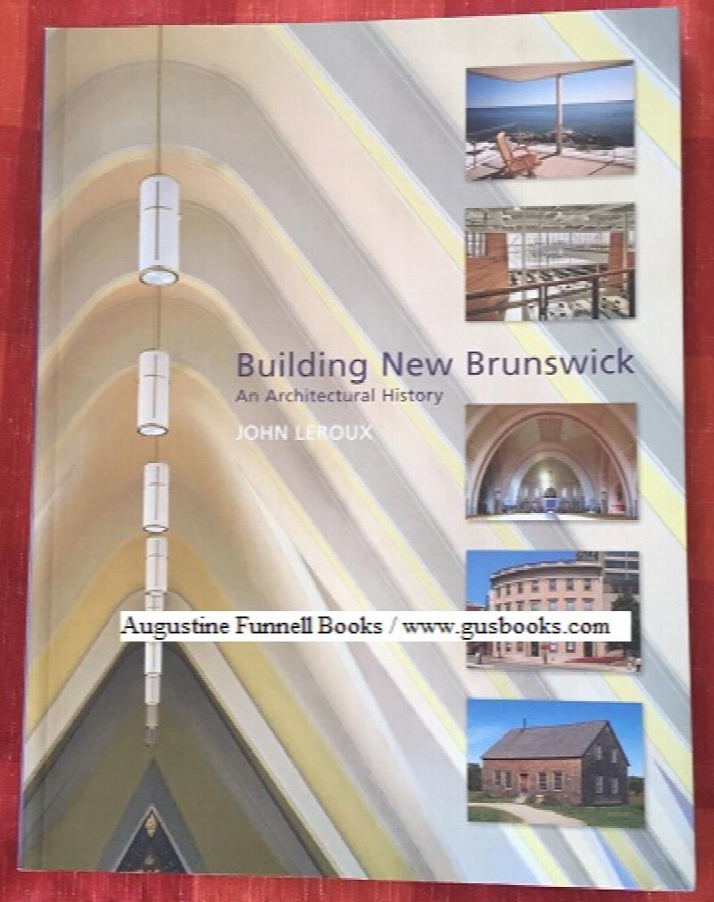 Image for BUILDING NEW BRUNSWICK, An Architectural History