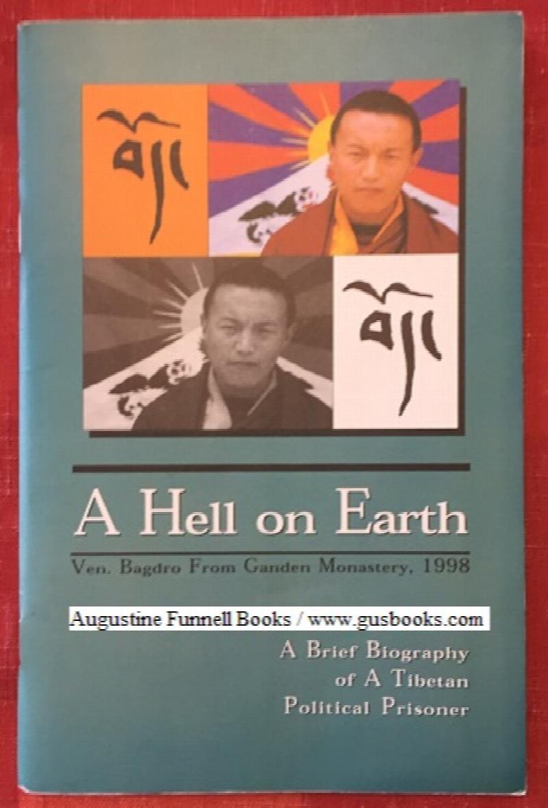 Image for A HELL ON EARTH, A Brief Biography of A Tibetan Political Prisoner (inscribed & signed)