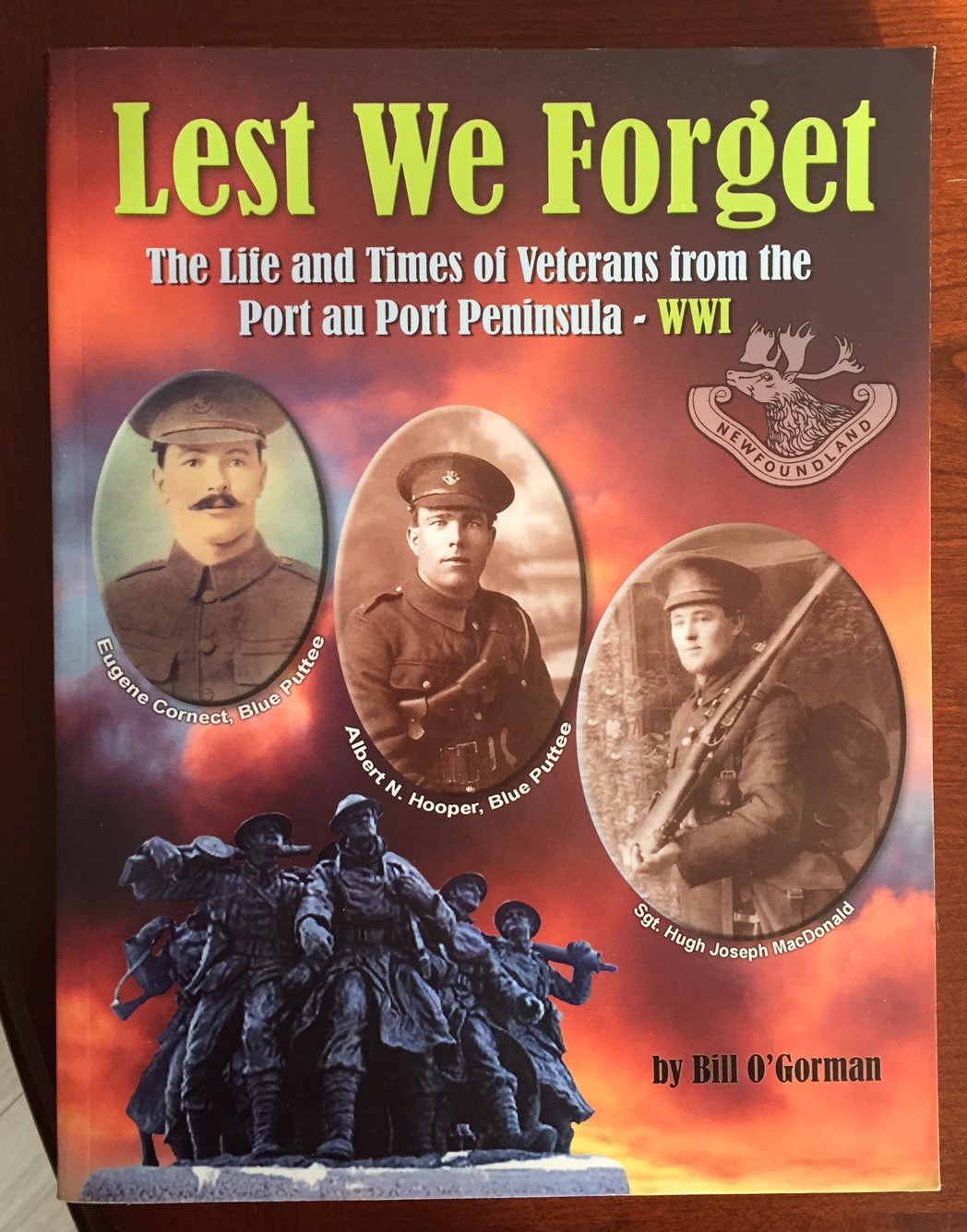 LEST WE FORGET, The Life and Times of Veterans from the Port au Port Peninsula -- World War I (signed)