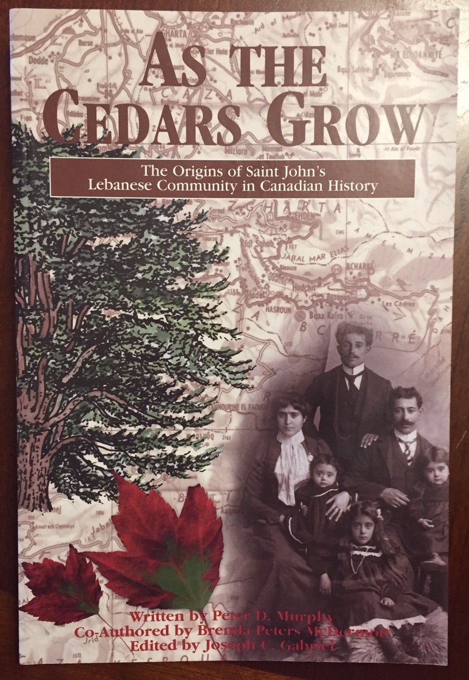 AS THE CEDARS GROW, The Origins of Saint John's Lebanese Community in Canadian History