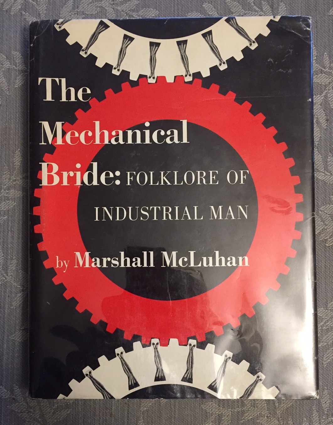 THE MECHANICAL BRIDE, Folklore of Industrial Man