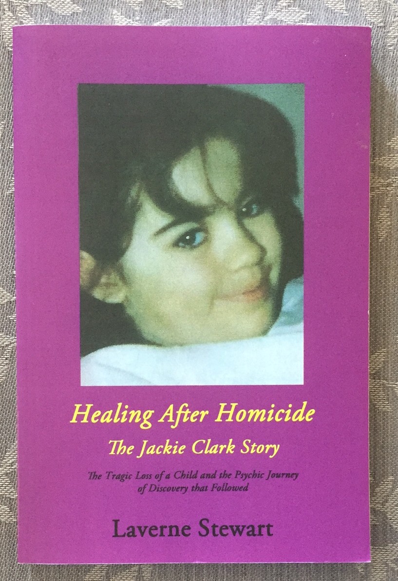 HEALING AFTER HOMICIDE, The Jackie Clark Story