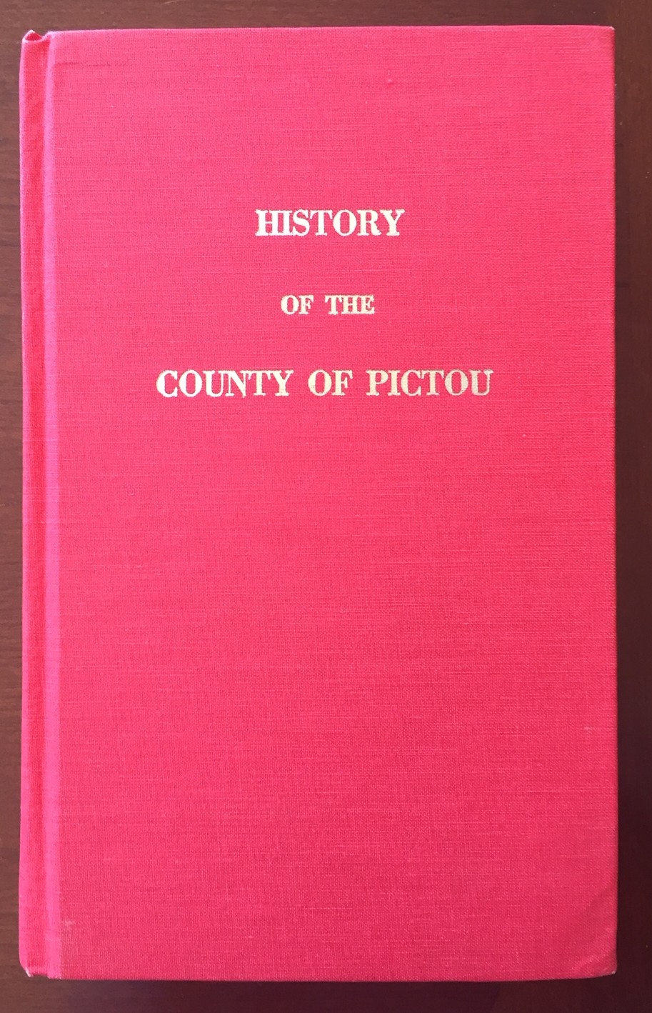 Image for A History of the County of Pictou A History of the County of Pictou