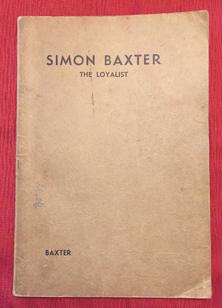 SIMON BAXTER (The first United Empire Loyalist to settle in New Brunswick), His Ancestry and Descendants