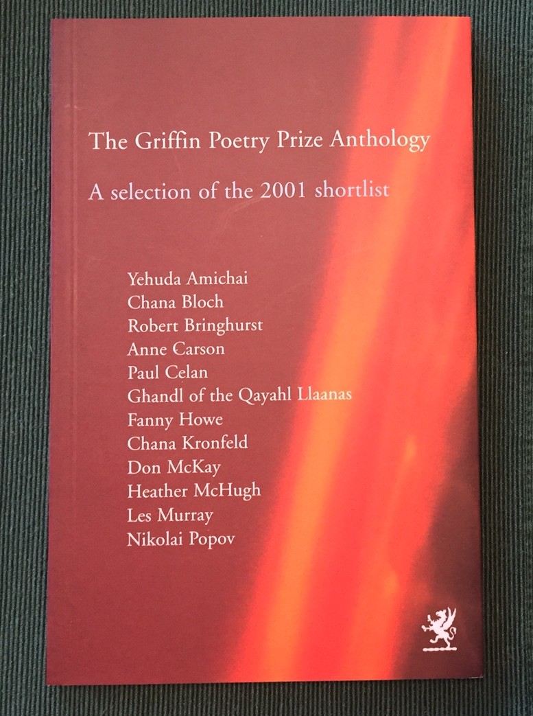 THE GRIFFIN POETRY PRIZE ANTHOLOGY, A selection of the 2001 shortlist (signed by three contributors)