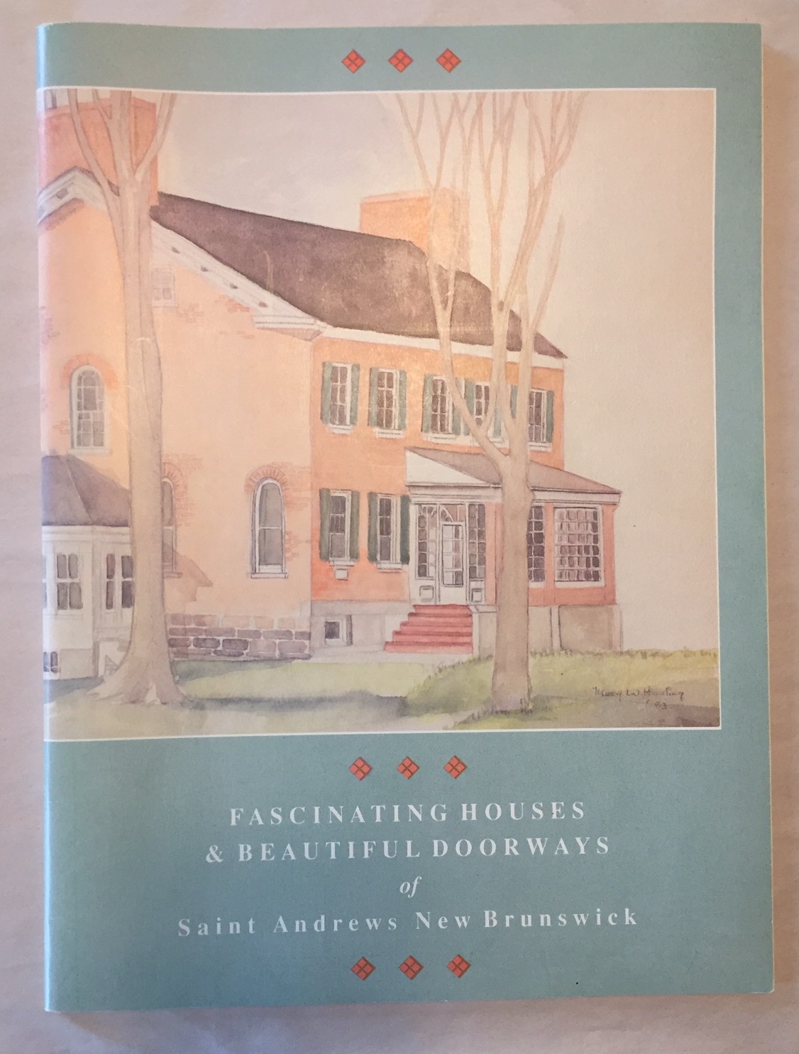 FASCINATING HOUSES & BEAUTIFUL DOORWAYS of Saint Andrews New Brunswick
