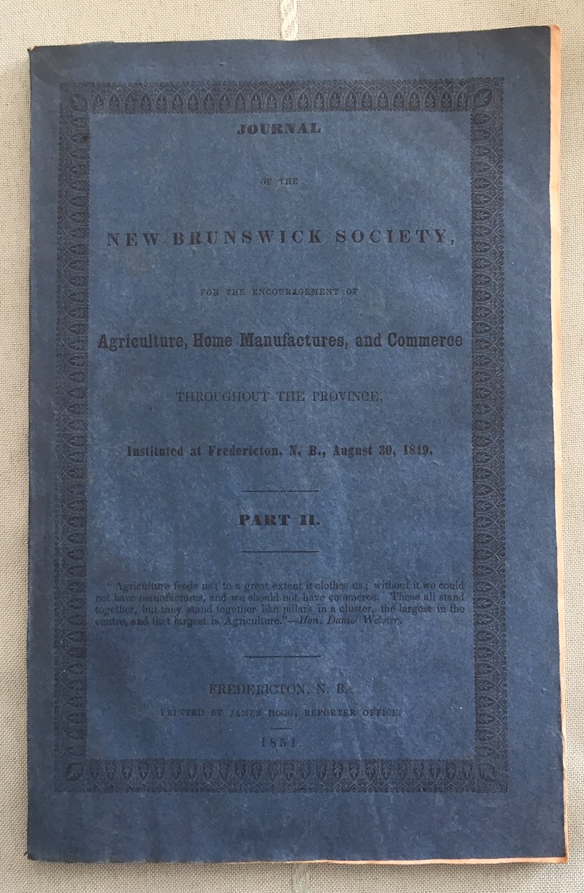 Journal of the New Brunswick Society for the Encouragement of Agriculture, Home Manufactures and Commerce Throughout the Province, Instituted at Fredericton, N.B., August 30, 1849, Part II