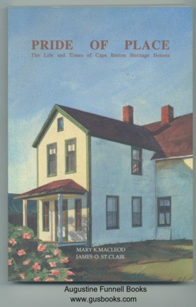 PRIDE OF PLACE, The Life and Times of Cape Breton Heritage Houses (signed) Image for PRIDE OF PLACE, The Life and Times of Cape Breton Heritage Houses (signed)