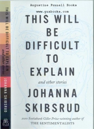 Image for THIS WILL BE DIFFICULT TO EXPLAIN and other stories (signed)