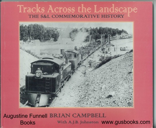 TRACKS ACROSS THE LANDSCAPE, The S&L Commemorative History (signed) Image for TRACKS ACROSS THE LANDSCAPE, The S&L Commemorative History (signed)
