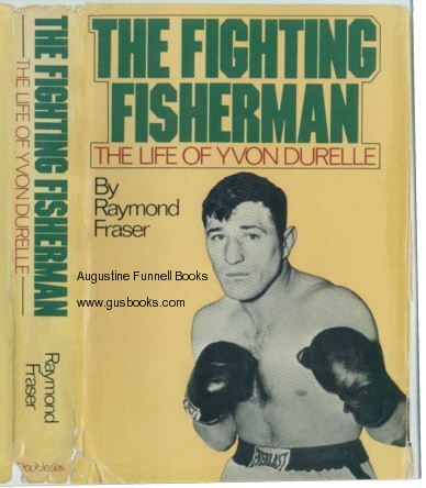 Image for THE FIGHTING FISHERMAN, The Life of Yvon Durelle (signed)