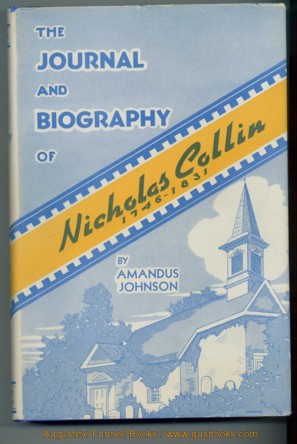 The Journal and Biography of Nicholas Collin, 1746-1831 Image for The Journal and Biography of Nicholas Collin, 1746-1831
