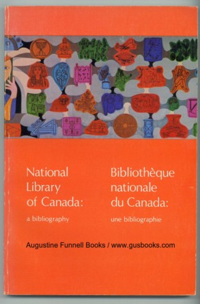 Image for National Library of Canada: a bibliography / Bibliotheque nationale du Canada: une bibliographie